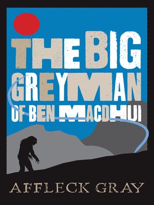 cover image of The Big Grey Man of Ben MacDhui